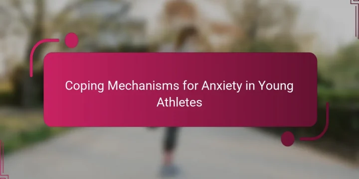 Coping Mechanisms for Anxiety in Young Athletes