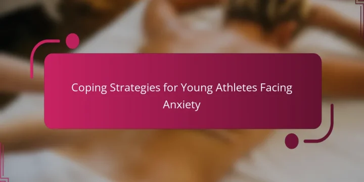 Coping Strategies for Young Athletes Facing Anxiety