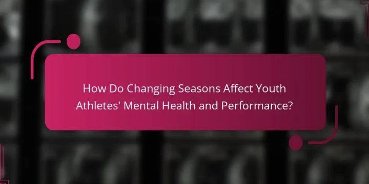 How Do Changing Seasons Affect Youth Athletes’ Mental Health and Performance?