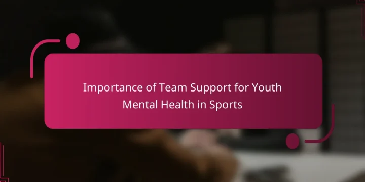 Importance of Team Support for Youth Mental Health in Sports