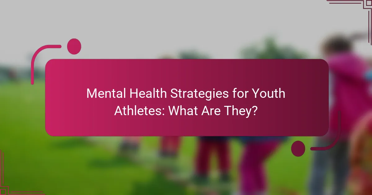 Mental Health Strategies for Youth Athletes: What Are They?