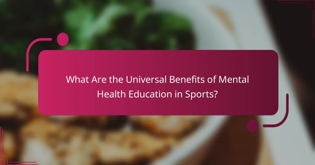 What Are the Universal Benefits of Mental Health Education in Sports?