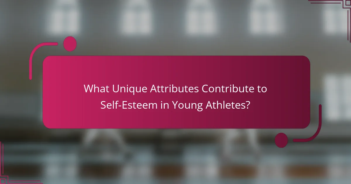 What Unique Attributes Contribute to Self-Esteem in Young Athletes?