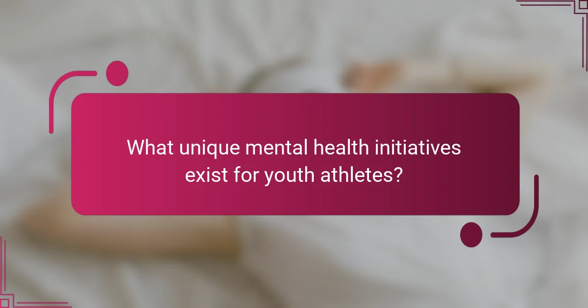 What unique mental health initiatives exist for youth athletes?